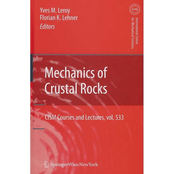 CISM International Centre for Mechanical Mechanics of Crustal Rocks, Book 533, (Hardcover)