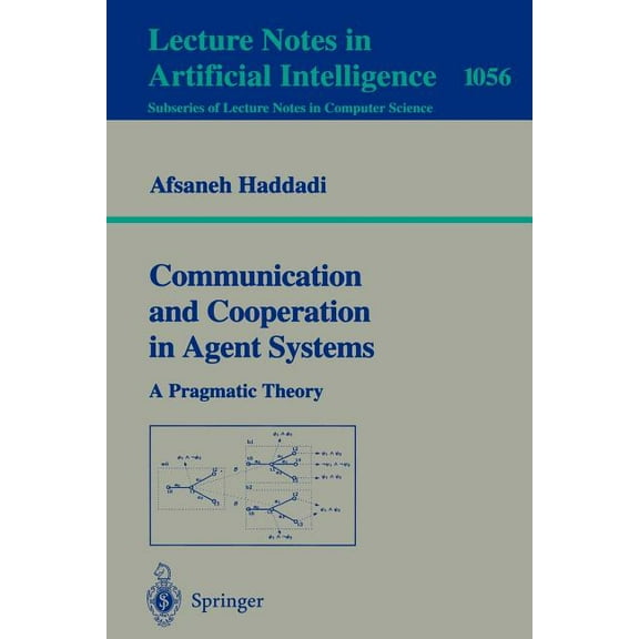 Communication and Cooperation in Agent Systems: A Pragmatic Theory, (Paperback)