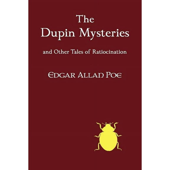The Dupin Mysteries and Other Tales of Ratiocination, (Paperback)