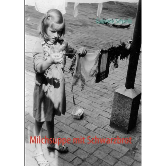 Milchsuppe mit Schwarzbrot, (Paperback)