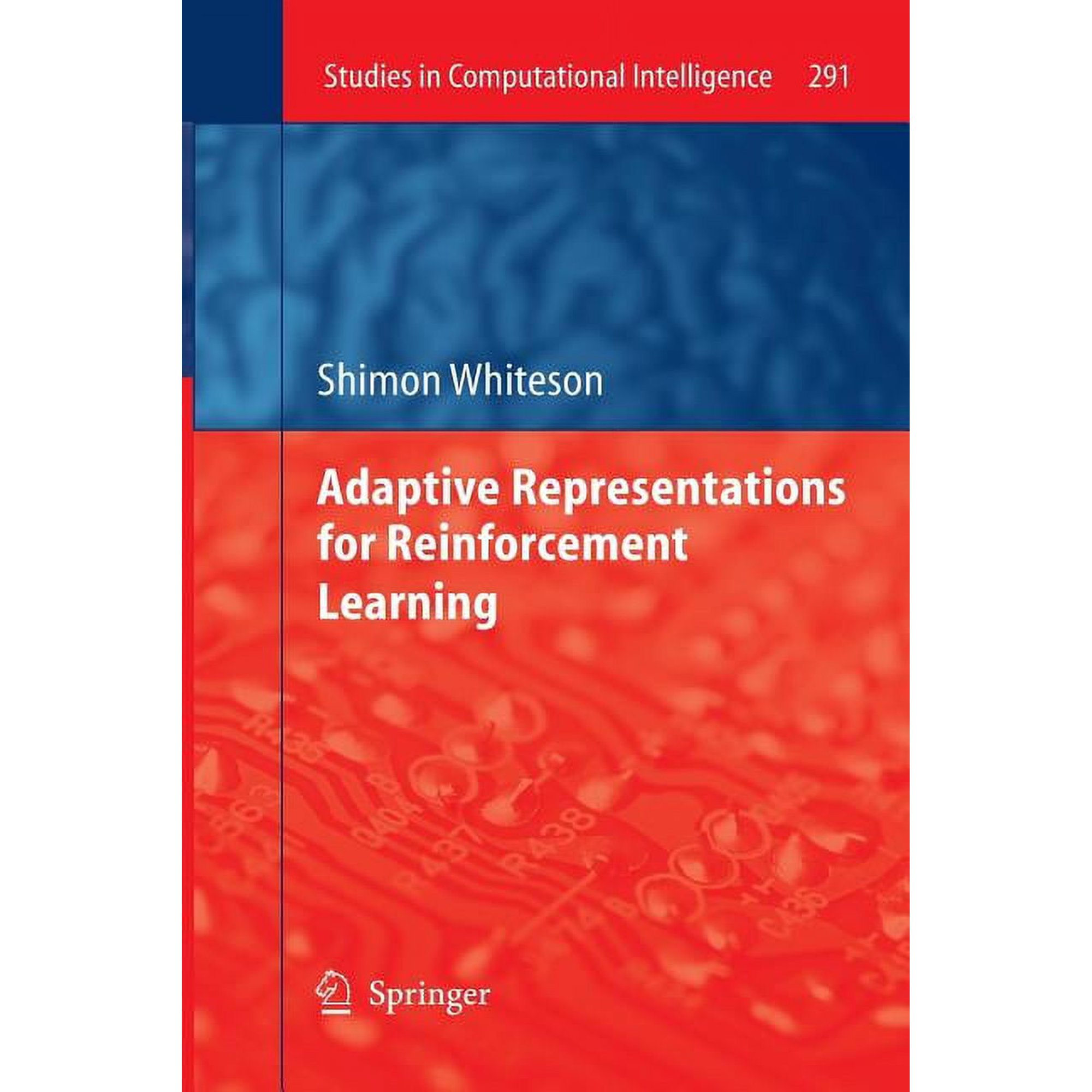 Studies in Computational Intelligence Adaptive Representations for Reinforcement Learning Book 291 (Paperback)