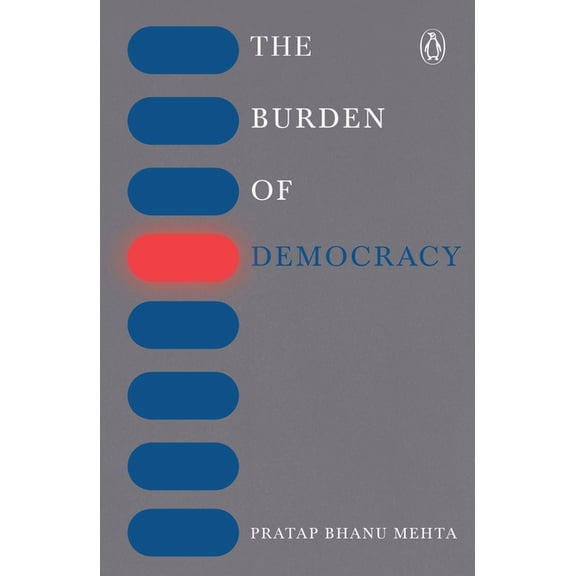Burden of Democracy, (Paperback)