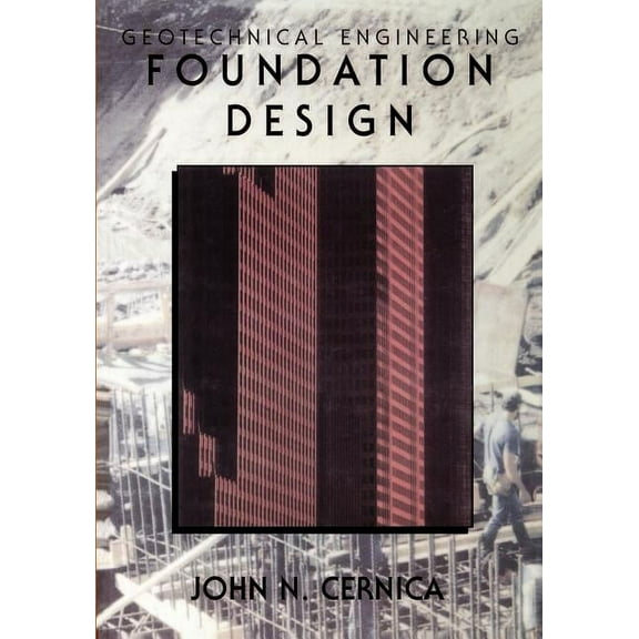 Geotechnical Engineering: Foundation Design, (Paperback)