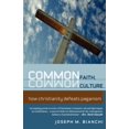 thumbnail image 1 of COMMON FAITH COMMON CULTURE: How Christianity Defeats Paganism, 1 of 3