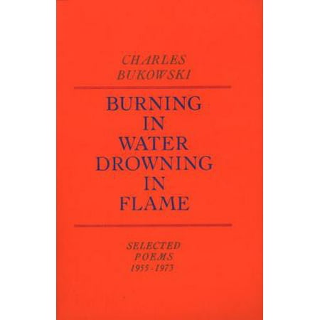 Burning in Water, Drowning in Flame