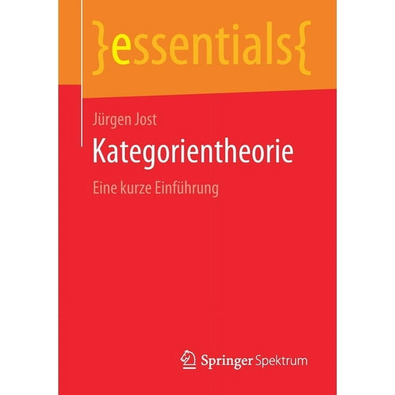 Essentials Kategorientheorie: Eine Kurze Einführung, (Paperback)