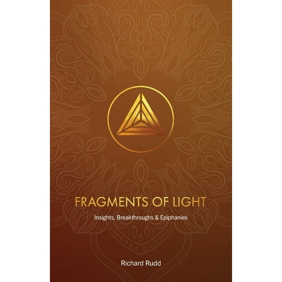 Fragments of Light: Insights, Breakthroughs & Epiphanies, (Paperback)