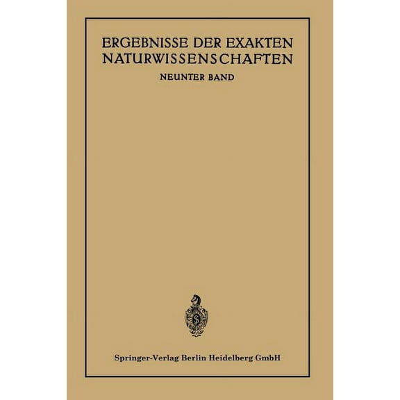 Ergebnisse Der Exakten Naturwissenschaften: Neunter Band, (Paperback)