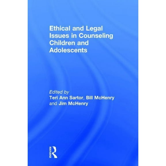 Ethical and Legal Issues in Counseling Children and Adolescents, (Hardcover)