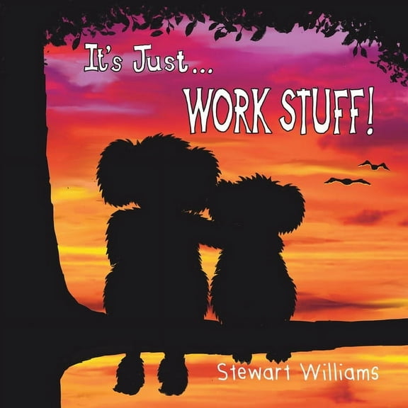 It's Just Work Stuff - Generic, (Paperback)