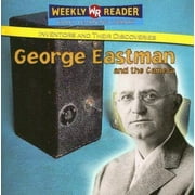 George Eastman and the Camera [Paperback - Used]