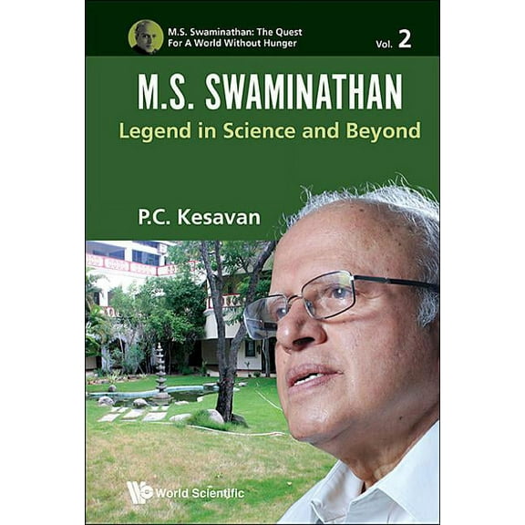 M.S. Swaminathan: The Quest for a World  M.S.Swaminathan: Legend in Science and Beyond, Book 2, (Hardcover)