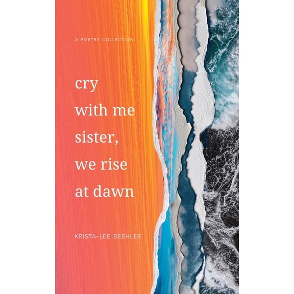 Cry With Me Sister, We Rise At Dawn, (Paperback)