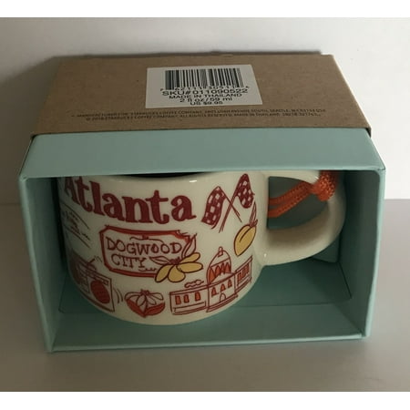 Starbucks Coffee Been There Atlanta Georgia Ceramic Mug Ornament New with