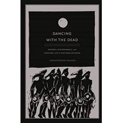 Dancing with the Dead: Memory, Performance, and Everyday Life in Postwar Okinawa  Asia-Pacific: Culture, Politics, and Society , Pre-Owned  Paperback  0822343711 9780822343714 Christopher T. Nelson