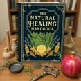 thumbnail image 1 of Perfect Gift The Natural Handbook: Powerful Natural Remedies To Improve Sleep Immunity & Using Herbs & Everyday Ingredients 1* Herbal Bible Herbal Guide Paperback, 56 pages Present Makeup Organizers, 1 of 9