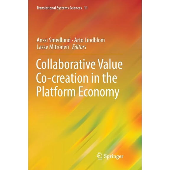 Translational Systems Sciences Collaborative Value Co-Creation in the Platform Economy, Book 11, (Paperback)