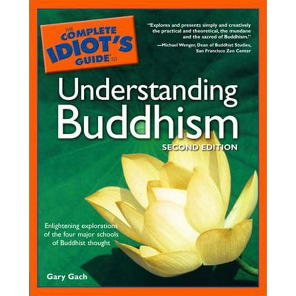 Pre-Owned Complete Idiot's Guide to Understanding Buddhism, Second Edition (Paperback) 1592572774 9781592572779
