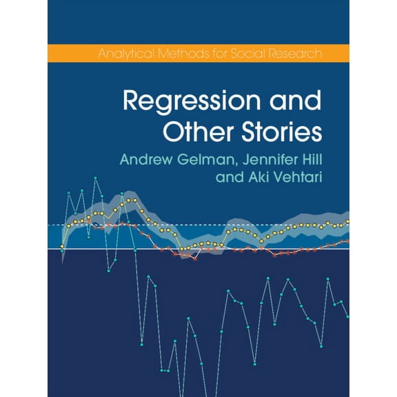 Analytical Methods for Social Research Regression and Other Stories, (Hardcover)