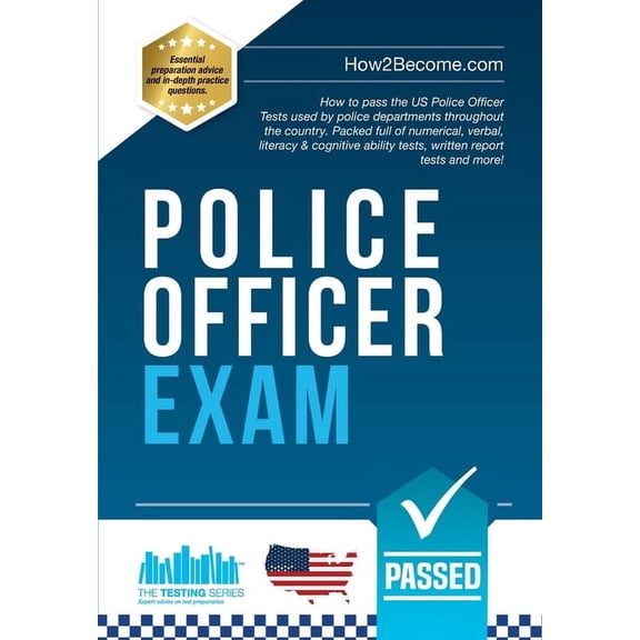 Testing Police Officer Exam: How to Pass the US Police Officer Tests, (Paperback)