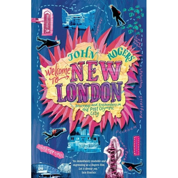 Welcome to New London: Journeys and encounters in the post-Olympic city, (Paperback)