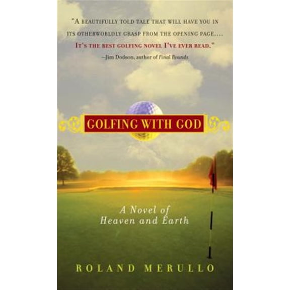 Pre-Owned Golfing with God: A Novel of Heaven and Earth (Paperback) 1565125495 9781565125490