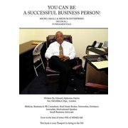 You Can Be a Successful Business Person!: Micro, Small & Medium Enterprises (Msmes) Fundamentals, (Hardcover)