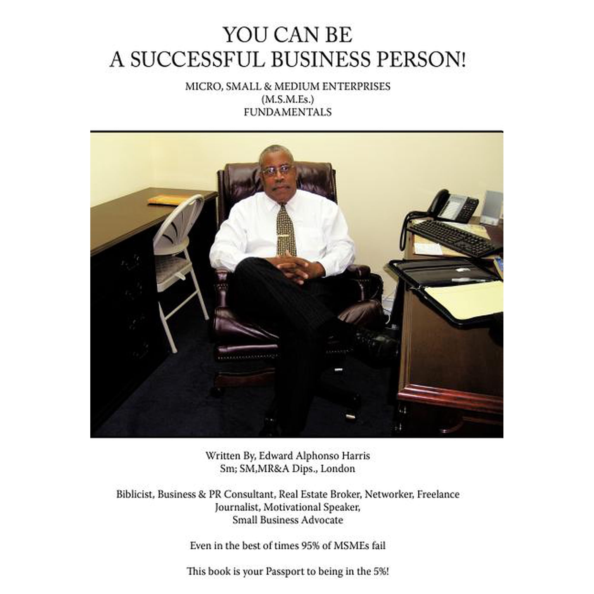 You Can Be a Successful Business Person!: Micro, Small & Medium Enterprises (Msmes) Fundamentals, (Hardcover)