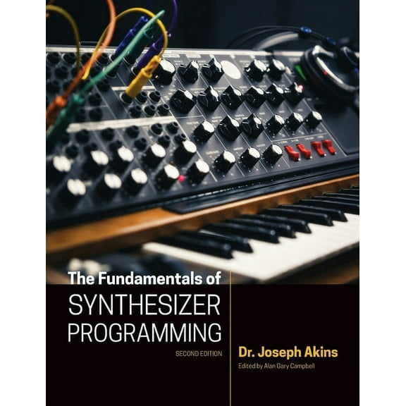The Fundamentals of Synthesizer Programming, (Paperback)