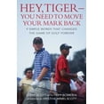 thumbnail image 2 of Hey, Tiger-You Need to Move Your Mark Back : 9 Mots Simples Qui Ont Changeé le Jeu de Golf pour Toujours, 2 of 2