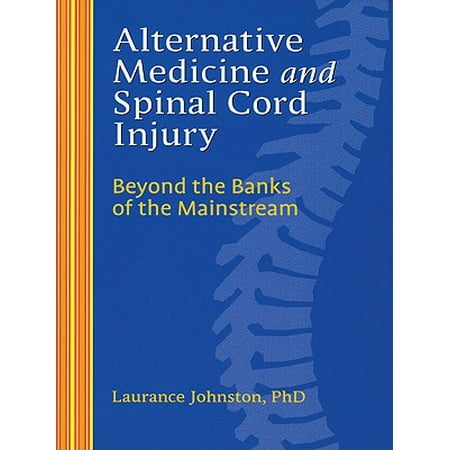 Alternative Medicine and Spinal Cord Injury (Best Doctors For Spinal Cord Injury)