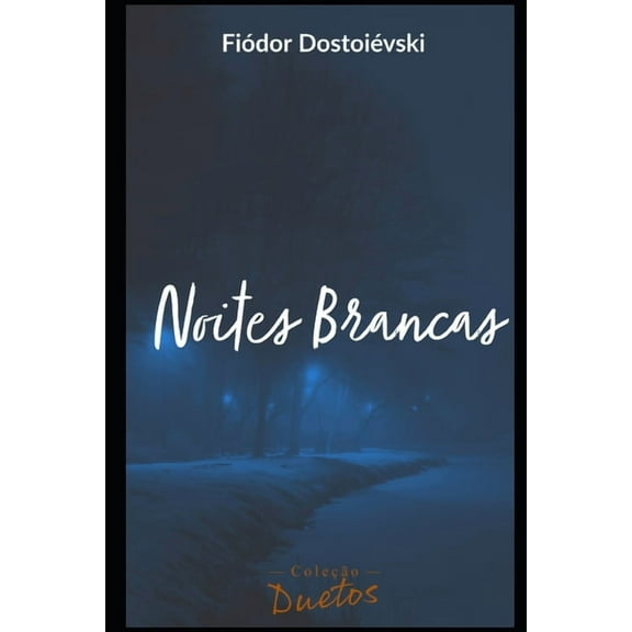Noites Brancas (Paperback) by Sheila Koerich, Fiódor Dostoiévksi