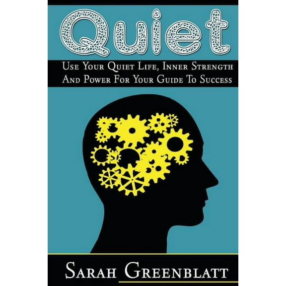 Quiet People: Quiet: Use Your Quiet Life, Inner Strength and Power For Your Guide To Success (Paperback)