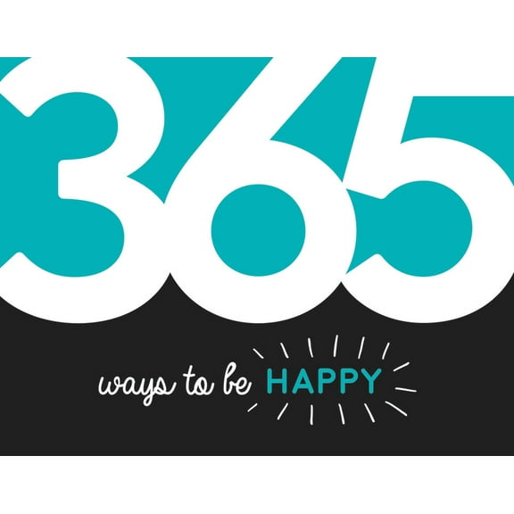 365 Ways to Be Happy (Paperback)