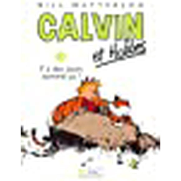 Calvin and Hobbes 23/Il Y a DES Jours Comme Ca... (French Edition)