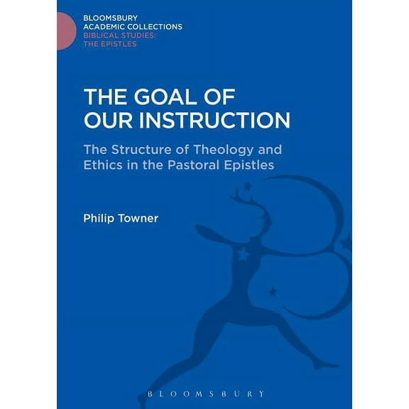 The Goal of Our Instruction, (Hardcover)