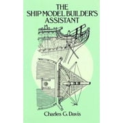 The Ship Model Builder's Assistant, Used [Paperback]