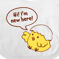 thumbnail image 4 of Inktastic Hi I'm New Here Cute Hatching Baby Chick Boys or Girls Baby Bib, 4 of 4