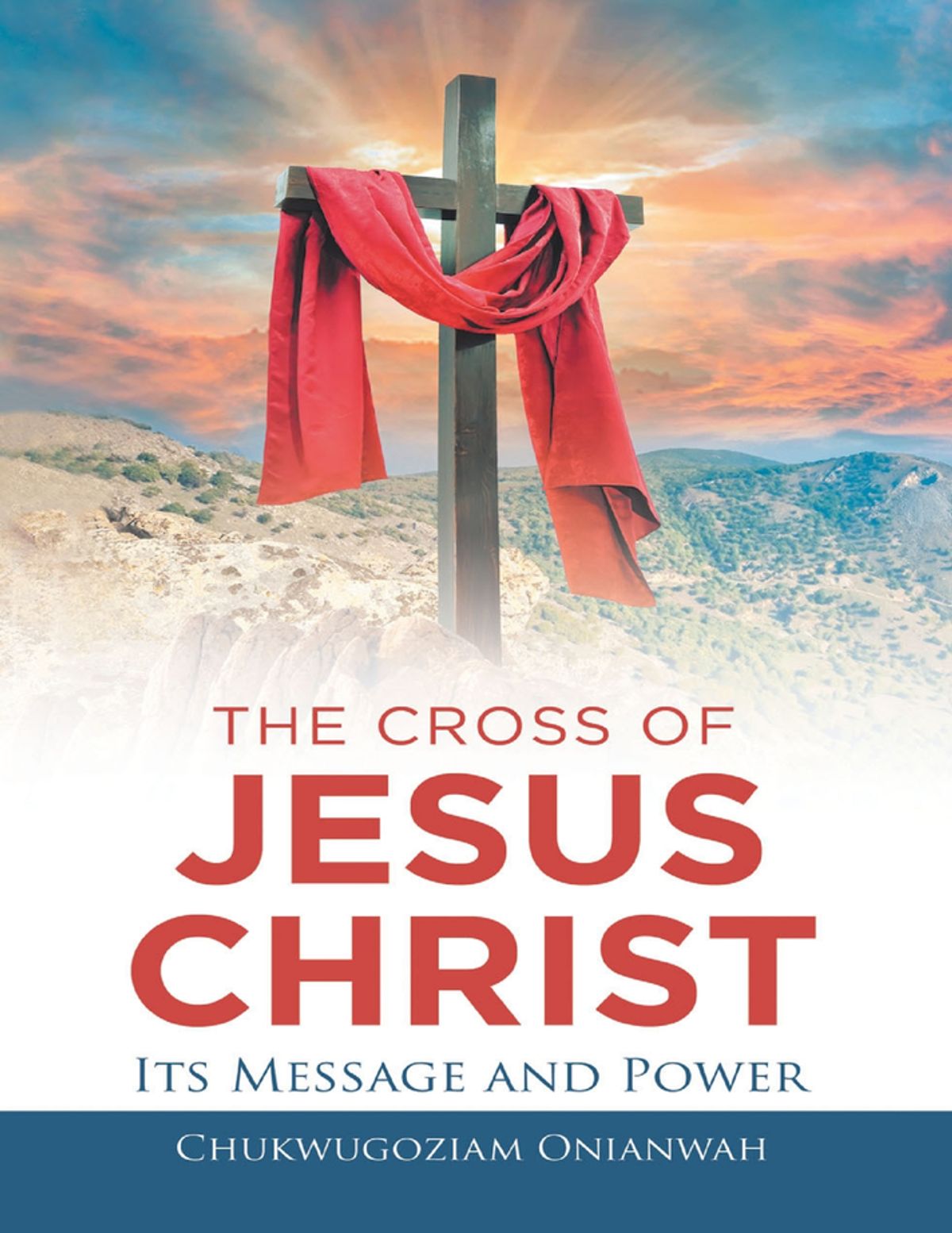 The Cross of Jesus Christ Its Message and Power eBook