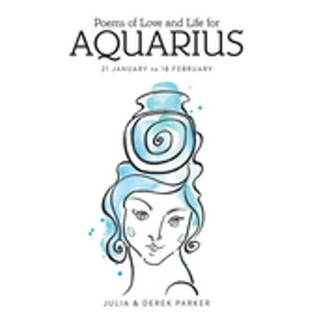 Poems of Love and Life for Aquarius - eBook