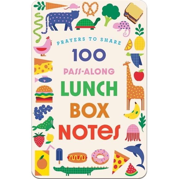 Prayers to Share: 100 Pass-Along Lunch Box Notes for Kids