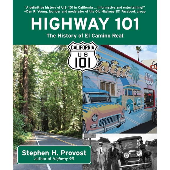 California's Historic Highways Highway 101: The History of El Camino Real, Book 2, (Paperback)