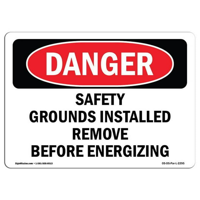 SignMission OS-DS-D-35-L-2295 OSHA Danger Sign - Safety Grounds Installed Remove Before Energizing