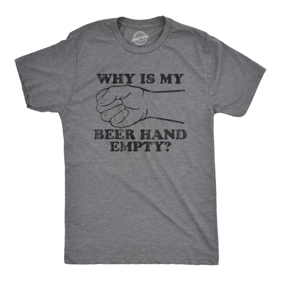 Mens Why Is My Beer Hand Empty T Shirt Funny Sarcastic Drinking Joke Graphic Novelty Tee (Light Heather Grey) - M