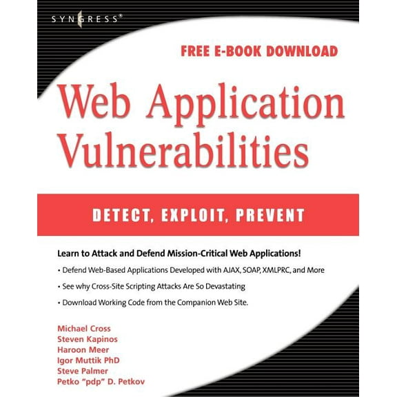 Web Application Vulnerabilities: Detect, Exploit, Prevent, (Paperback)