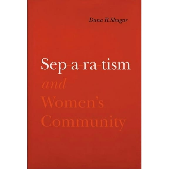 Separatism and Women's Community, (Hardcover)