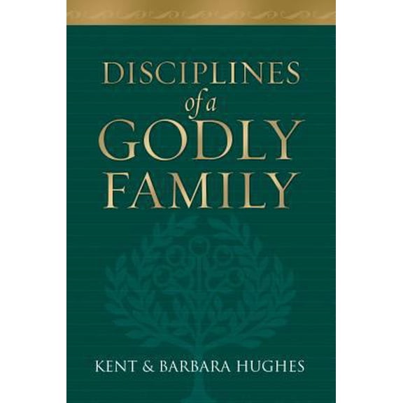 Pre-Owned Disciplines of a Godly Family (Hardcover) 1581345321 9781581345322