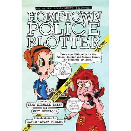 Hometown Police Blotter: Nevada County, California