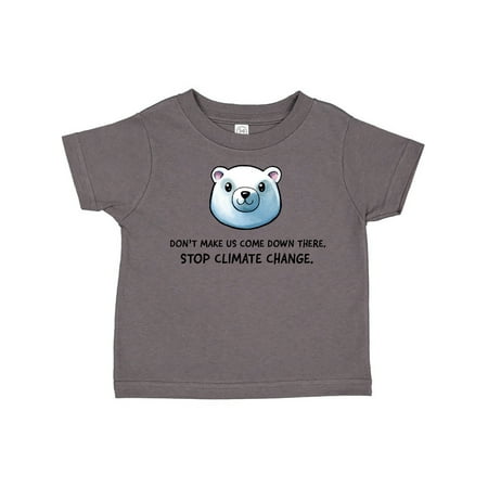 

Inktastic Don t Make Us Come Down There Stop Climate Change Polar Bear Gift Toddler Boy or Toddler Girl T-Shirt