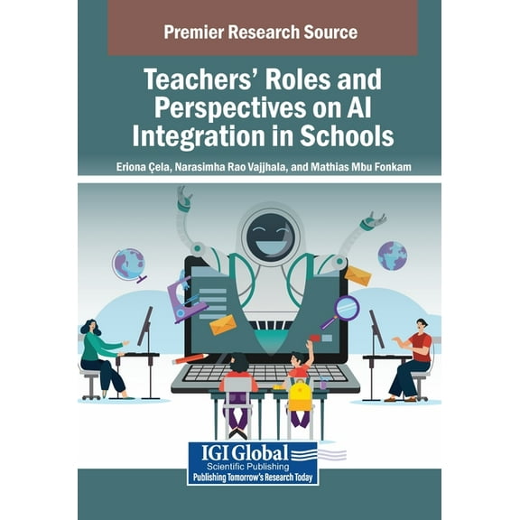 Teachers' Roles and Perspectives on AI Integration in Schools, (Paperback)